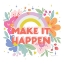 Picture of MAKE IT HAPPEN I SQ