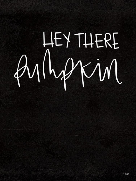 Picture of HEY THERE PUMPKIN