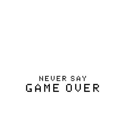 Picture of NEVER SAY GAME OVER