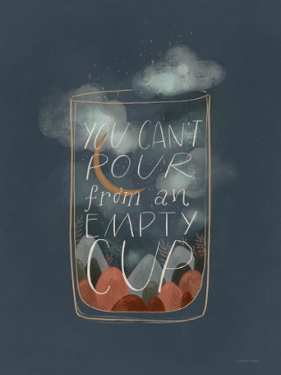Picture of YOU CANT POUR FROM AN EMPTY CUP