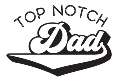 Picture of FATHERS DAY SENTIMENT LANDSCAPE I-TOP NOTCH
