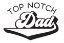 Picture of FATHERS DAY SENTIMENT LANDSCAPE I-TOP NOTCH
