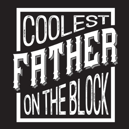 Picture of FATHERS DAY SENTIMENT BLACK II-COOLEST FATHER