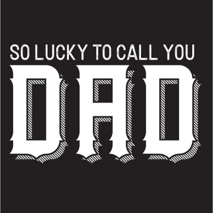 Picture of FATHERS DAY SENTIMENT BLACK IV-SO LUCKY