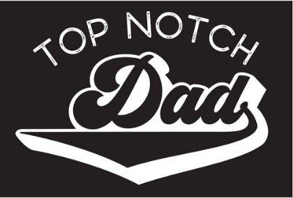 Picture of FATHERS DAY SENTIMENT LANDSCAPE BLACK I-TOP NOTCH