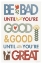 Picture of BE BAD UNTIL YOURE GOOD
