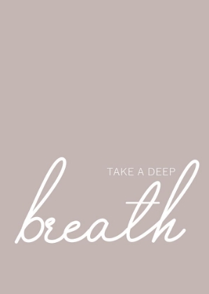 Picture of TAKE A DEEP BREATH