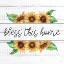 Picture of BLESS THIS HOME SUNFLOWERS