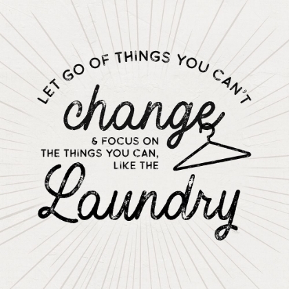 Picture of LAUNDRY ART VII-THINGS CANT CHANGE