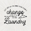 Picture of LAUNDRY ART VII-THINGS CANT CHANGE