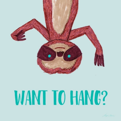 Picture of WANT TO HANG?