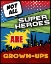 Picture of NOT ALL SUPERHEROES ARE GROWN-UPS