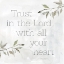 Picture of TRUST WITH ALL YOUR HEART