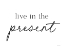 Picture of LIVE IN THE PRESENT