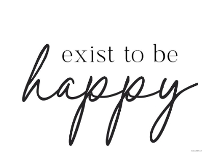 Picture of EXIST TO BE HAPPY