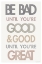Picture of BE BAD UNTIL YOURE GOOD II