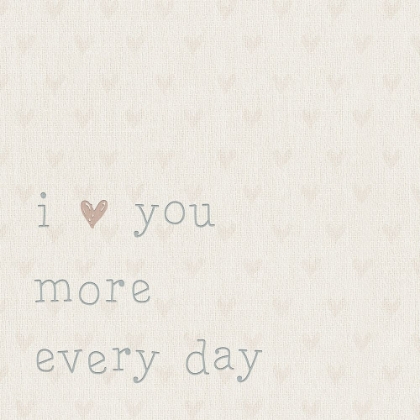Picture of LOVE YOU MORE EVERY DAY