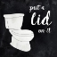Picture of PUT A LID ON IT