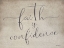 Picture of FAITH IS CONFIDENCE