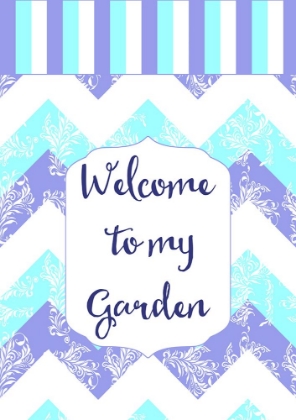 Picture of WELCOME TO MY GARDEN