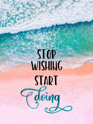 Picture of STOP WISHING START DOING