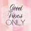 Picture of GOOD VIBES ONLY