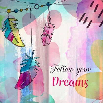 Picture of FOLLOW YOUR DREAMS