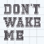 Picture of DONT WAKE ME