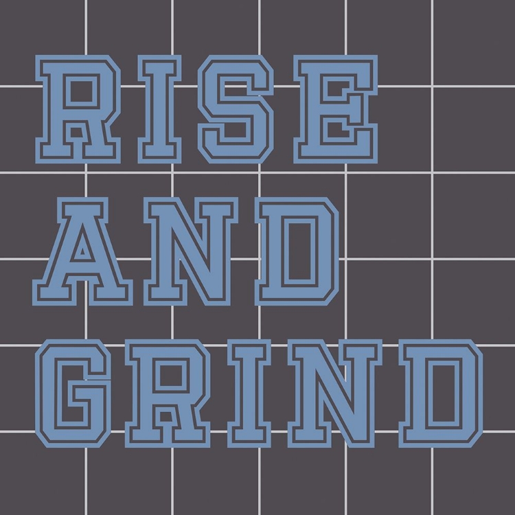 Picture of RISE AND GRIND