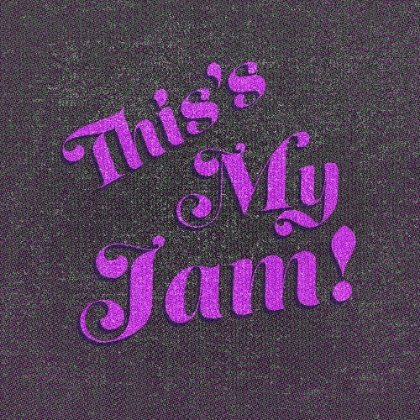 Picture of THISISMYJAM!