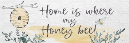 Picture of HOME IS WHERE MY HONEY BEE  