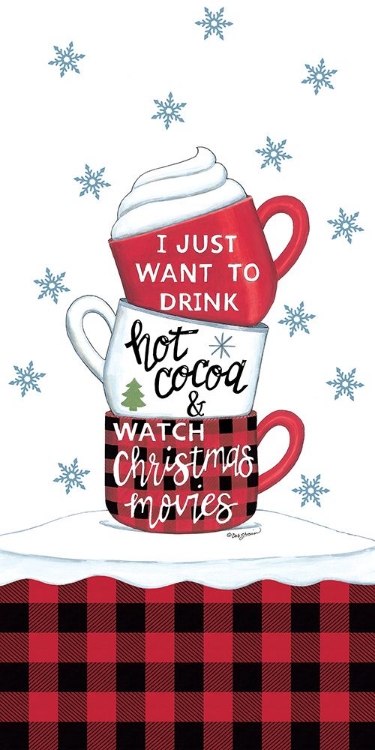 Picture of DRINK HOT COCOA AND WATCH CHRISTMAS MOVIES