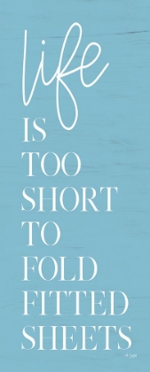 Picture of LIFE IS TOO SHORT  