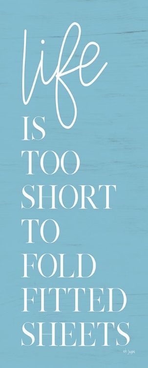 Picture of LIFE IS TOO SHORT  