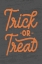 Picture of TRICK OR TREAT  