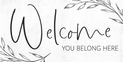 Picture of WELCOME - YOU BELONG HERE