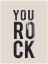 Picture of YOU ROCK 