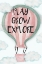 Picture of PLAY GROW EXPLORE