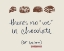 Picture of THERE IS NO WE IN CHOCOLATE