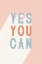 Picture of YES YOU CAN PASTEL