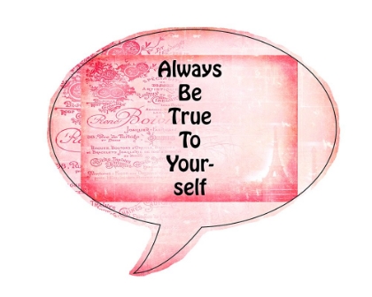 Picture of ALWAYS BE TRUE TO YOURSELF