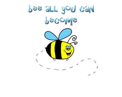 Picture of BEE ALL YOU CAN BECOME 1
