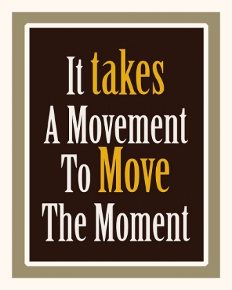 Picture of MOVE THE MOMENT WORD ART
