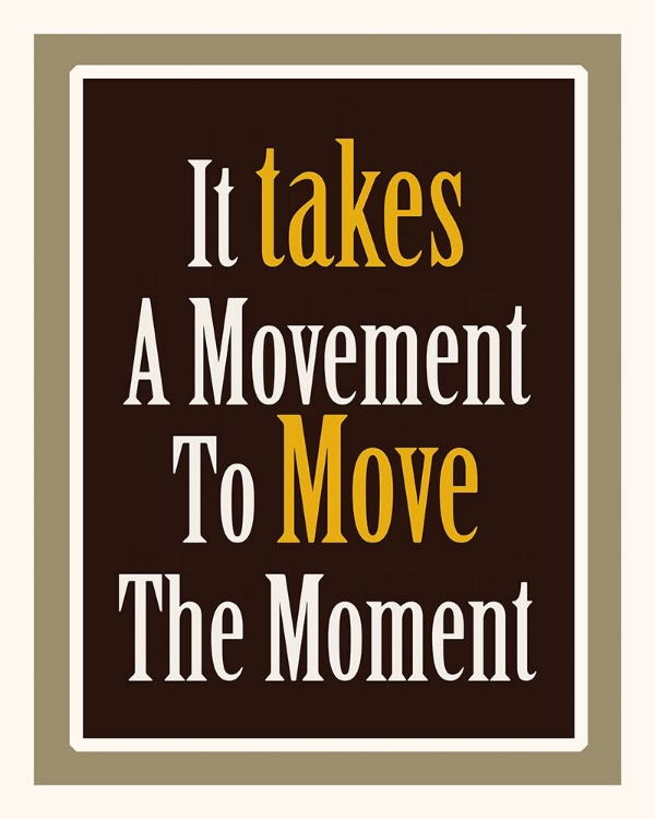 Picture of MOVE THE MOMENT WORD ART