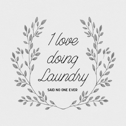 Picture of  I LOVE DOING LAUNDRY