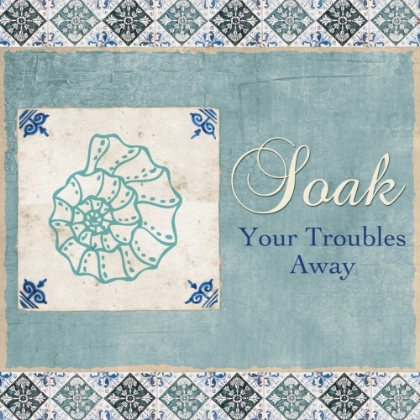 Picture of SOAK YOUR TROUBLES AWAY