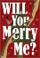 Picture of WILL YOU MERRY ME