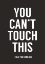 Picture of YOU CANT TOUCH THIS