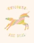 Picture of UNICORNS ARE REAL