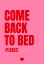 Picture of COME BACK TO BED